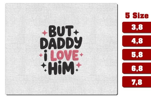 But Daddy I Love Him Embroidery File Review for Seasonal Use
